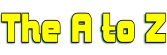 the A to Z